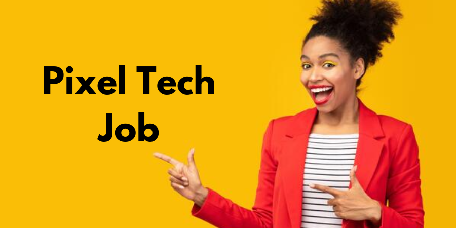 pixel tech job